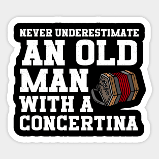 Never Underestimate An Old Man With A Concertina Sticker